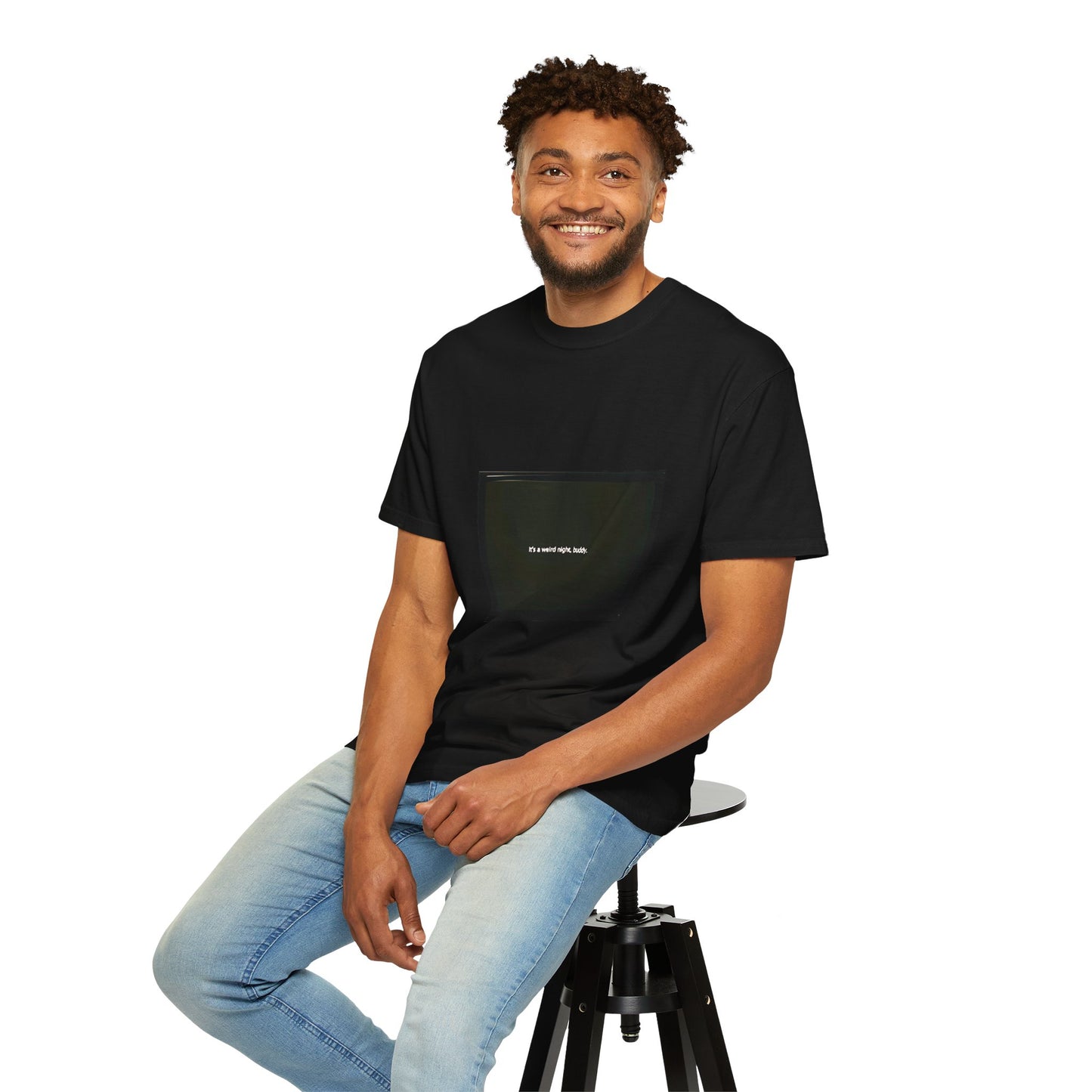 it's a weird night, buddy. | Shirt